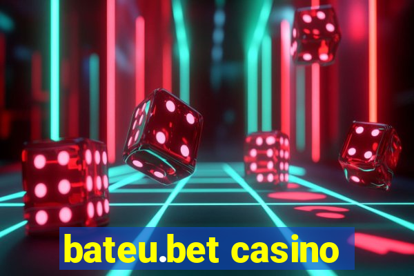 bateu.bet casino